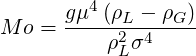          4
M  o = gμ-(ρL---ρG)-
           ρ2Lσ4
     