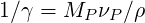 1∕γ = MP νP ∕ρ
