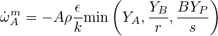            ϵ    (    Y   BY  )
ω˙mA = - Aρ -min  YA, -B-,---P-
           k          r    s
