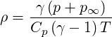 ρ = -γ(p-+-p∞-)-
    Cp (γ - 1) T
