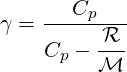 γ = ---Cp---
         R--
    Cp - M
