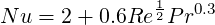 N u = 2 + 0.6Re 12P r0.3
