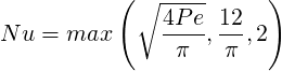           ( ∘ -----     )
N u = max     4P-e, 12-,2
                π   π
