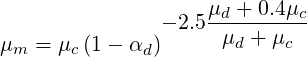                - 2.5μd +-0.4μc-
μm = μc (1- αd)      μd + μc
