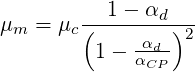 μm  = μc(--1--αd-)-
         1 - -αd- 2
             αCP
