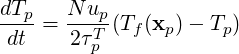 dTp-=  N-up(Tf(xp)- Tp )
 dt    2τTp
