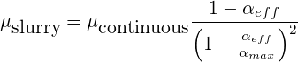                       1 - αeff
μslurry = μcontinuous(---------)2
                      1- ααmefafx
