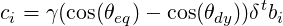                          t
ci = γ (cos(θeq)- cos(θdy))δ bi
