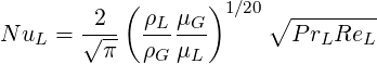            (       )1∕20∘ --------
N uL =  √2-- ρL-μG-       P rLReL
         π   ρG μL
     