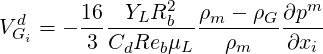   d     16--YLR2b--ρm---ρG-∂pm-
VGi = -  3 CdRebμL    ρm    ∂xi
