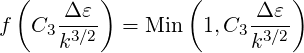   (       )       (         )
      Δ-ε-              -Δε-
f  C3 k3∕2   = Min  1,C3 k3∕2
