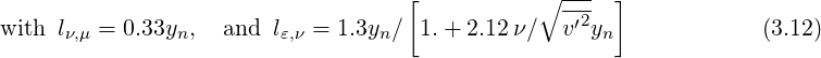                                     [           ∘ --- ]
                                                  -′2-
with lν,μ = 0.33yn,  and lε,ν = 1.3yn∕ 1.+ 2.12ν ∕  v yn             (3.12)
