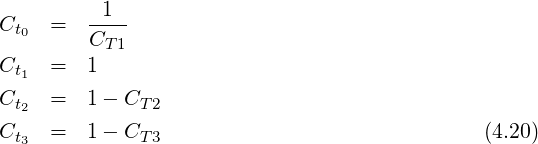           1
Ct0  =   C---
          T1
Ct1  =  1
Ct2  =  1 - CT 2
Ct3  =  1 - CT 3                              (4.20)
